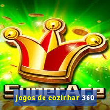 jogos de cozinhar 360